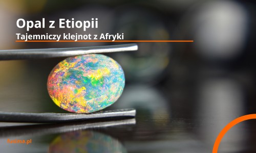 Blog - opal z Etiopii